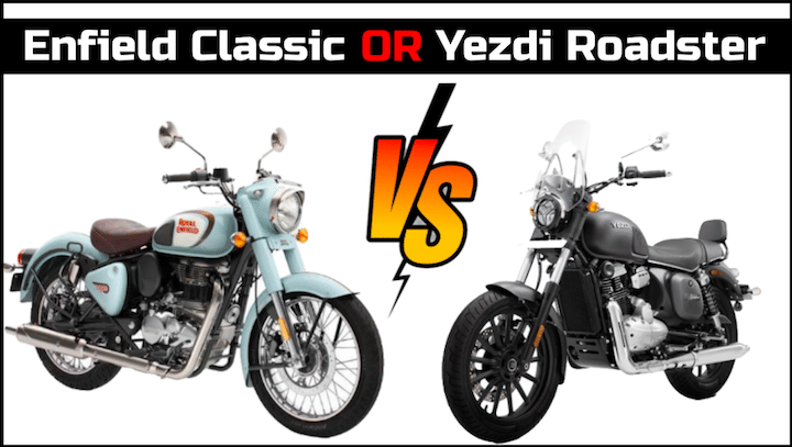 Yezdi Roadster vs Royal Enfield Classic 350 -  Spec Sheet Comparison