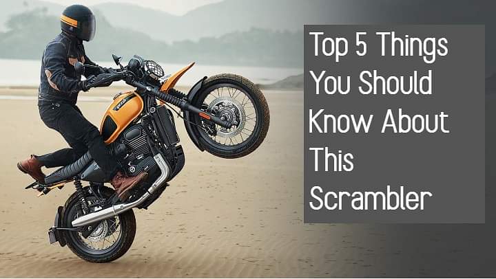 5 Things You Should Know About the Yezdi Scrambler