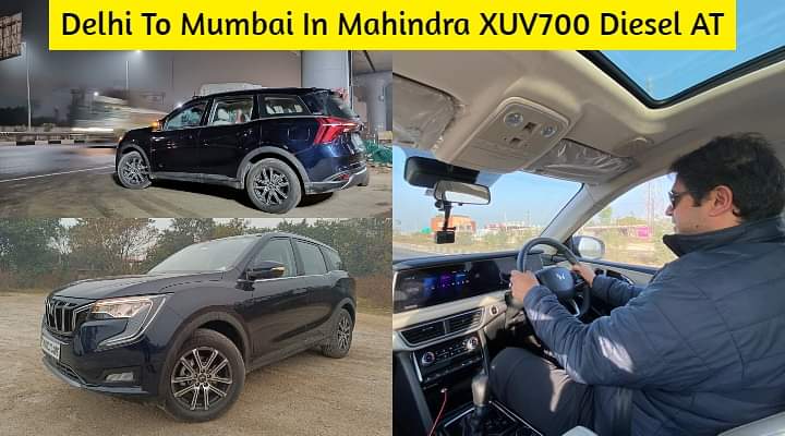 Delhi To Mumbai Road Trip In Mahindra XUV700 Diesel AT - Live Updates