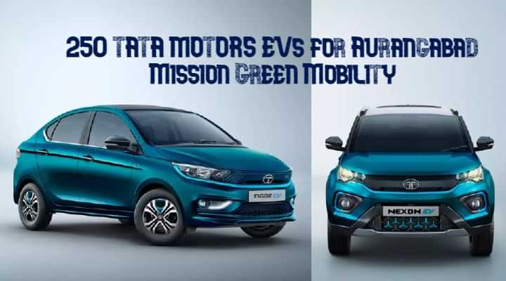 Tata Motors To Provide 250 EVs For Aurangabad Mission Green Mobility Tata Motors To Provide 250 EVs For Aurangabad Mission Green Mobility