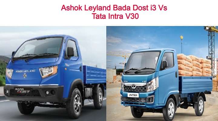 Ashok Leyland Bada Dost i3 Vs Tata Intra V30 - Specs And Features Comparo