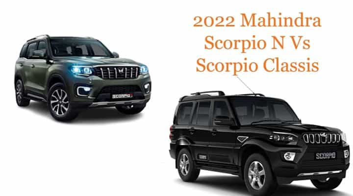 2022 Mahindra Scorpio N Vs Mahindra Scorpio Classic - What's Different? 2022 Mahindra Scorpio N Vs Mahindra Scorpio Classic - What's Different?