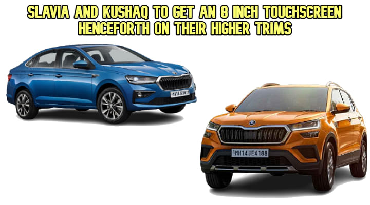 Skoda Slavia and Kushaq to get only 8 inch touchscreen henceforth