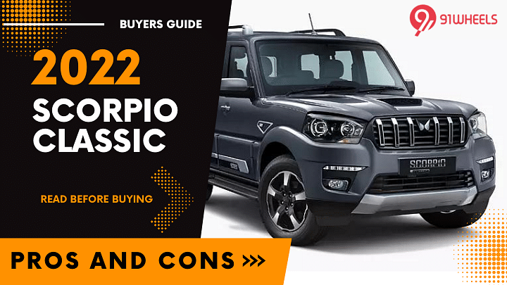 2022 Mahindra Scorpio Classic Pros & Cons Including Reasons To Buy