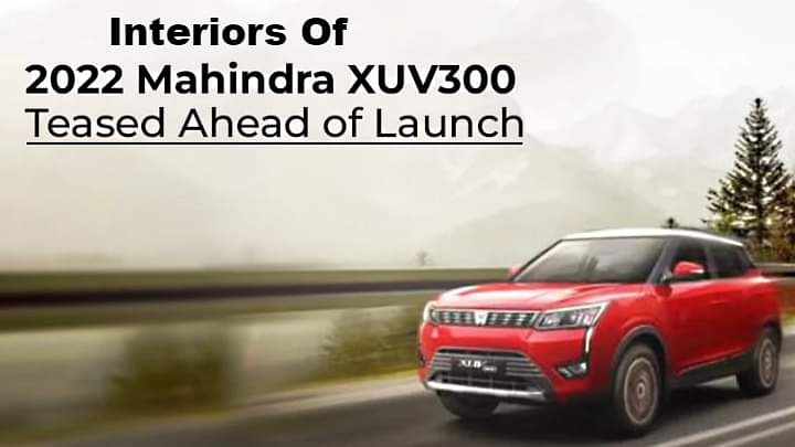2022 Mahindra XUV300 Interior Design Leaks Ahead Official Launch