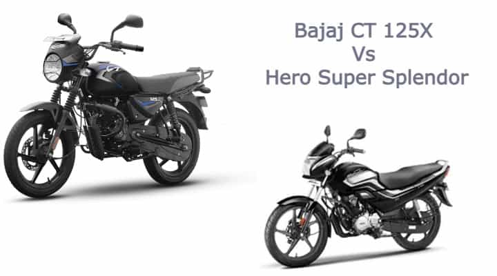 Bajaj CT 125X Vs Hero Super Splendor - Specs, Features & Price Bajaj CT 125X Vs Hero Super Splendor - Specs, Features & Price