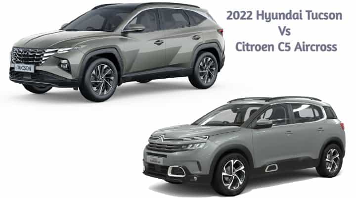 2022 Hyundai Tucson Vs Citroen C5 Aircross - Specs, Features & Price 2022 Hyundai Tucson Vs Citroen C5 Aircross - Specs, Features & Price