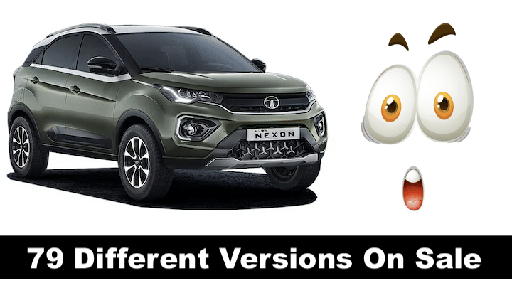 The Tata Nexon Is Sold In 79 Different Versions. Yes, We Kid You Not!