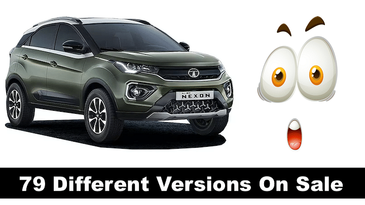 The Tata Nexon Is Sold In 79 Different Versions. Yes, We Kid You Not!