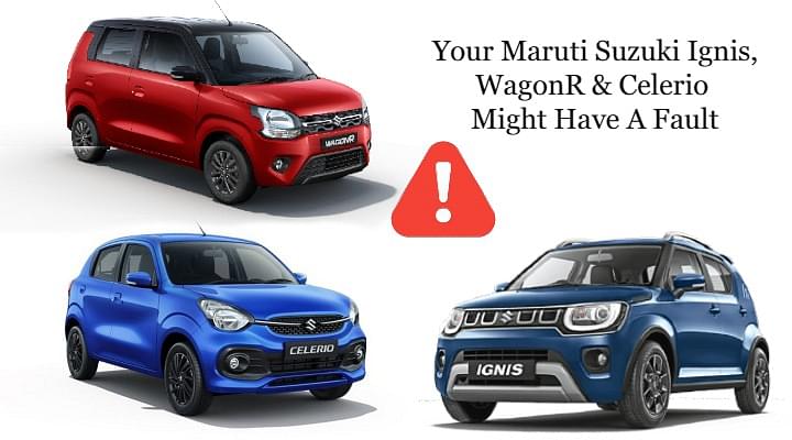 Your Maruti Suzuki Ignis, WagonR & Celerio Might Have a Fault - Details