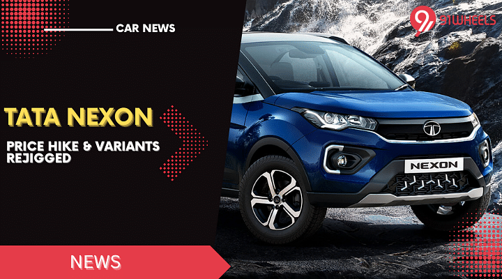 Tata Nexon Gets A New Price Hike, Variants Rejigged Again