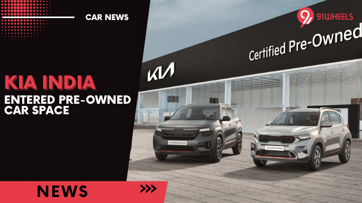 Kia India Forays Into Certified Pre-Owned Car Space Kia India Forays Into Certified Pre-Owned Car Space