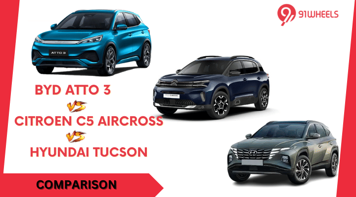BYD Atto 3 Vs Citoren C5 Aircross Vs Hyundai Tucson - Battle of EV Vs ICE BYD Atto 3 Vs Citoren C5 Aircross Vs Hyundai Tucson - Battle of EV Vs ICE