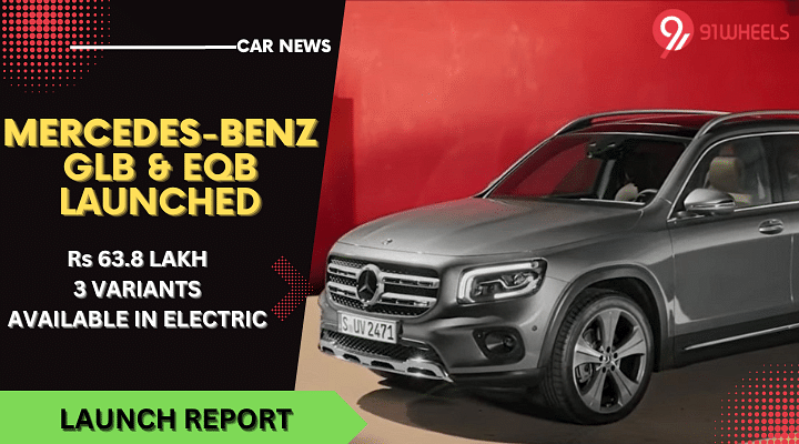 Mercedes-Benz GLB & EQB SUVs Debut In India At Rs 63.8 Lakh