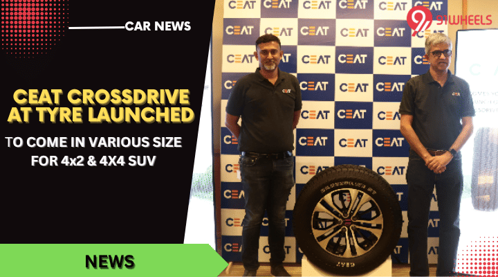 CEAT Launches New CrossDrive All-Terrain SUV Tyre Range CEAT Launches New CrossDrive All-Terrain SUV Tyre Range