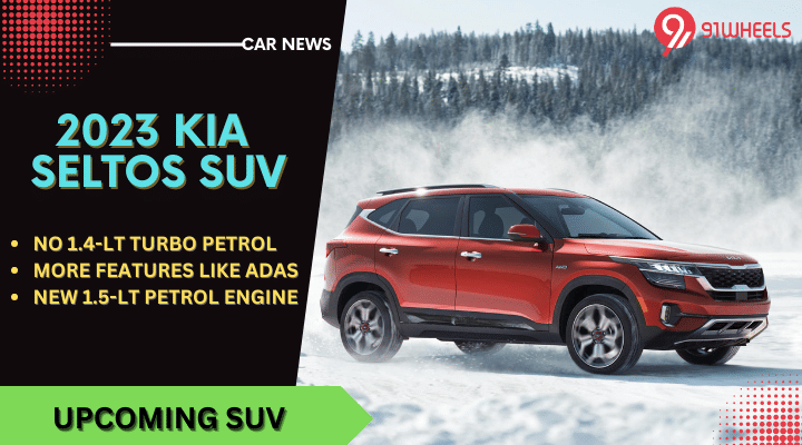 2023 KIA Seltos SUV To Get More Powerful Engine & New Features 2023 KIA Seltos SUV To Get More Powerful Engine & New Features
