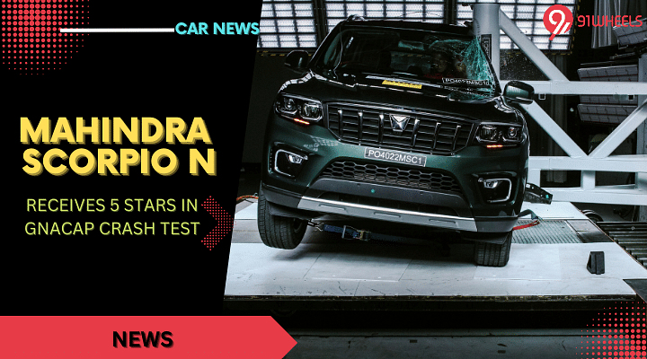 Mahindra Scorpio N Pulls Off 5 Stars In Global NCAP Crash Test Rating