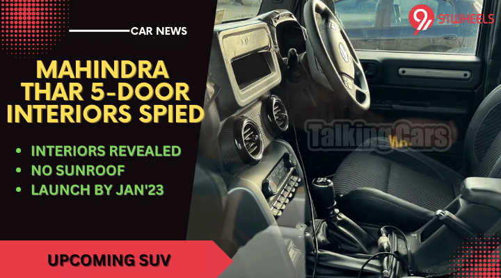 Mahindra Thar 5-Door Most Clear Interior Images Leaked - No Sunroof!