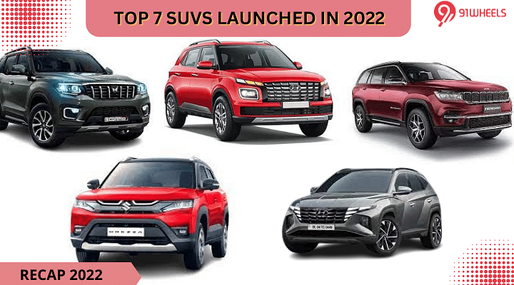 Recap 2022 - Top 7 SUVs Launched In The Year 2022