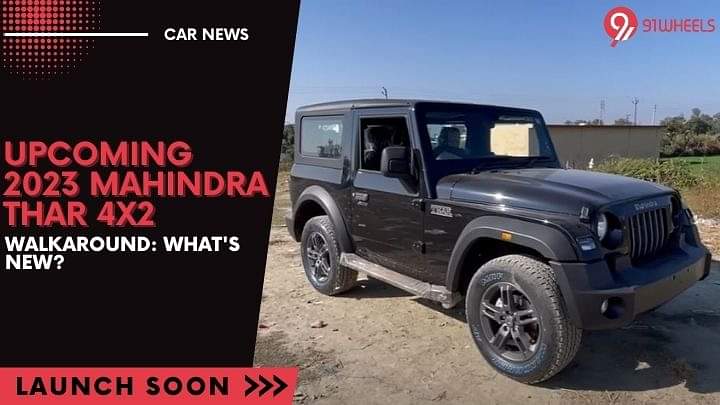 Upcoming 2023 Mahindra Thar 4X2 1.5 Diesel Walkaround: What's New?