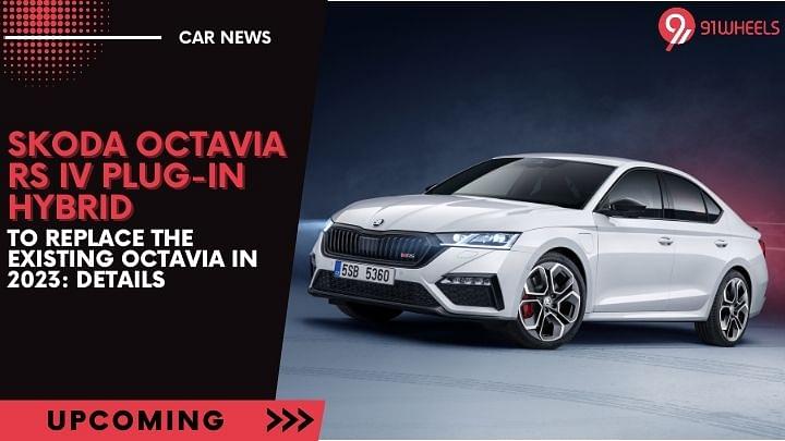 Skoda Octavia RS iV Plug-in Hybrid To Replace the Existing Octavia in 2023: Details