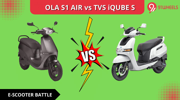 Ola S1 Air vs TVS iQube S Comparison - Key Differences