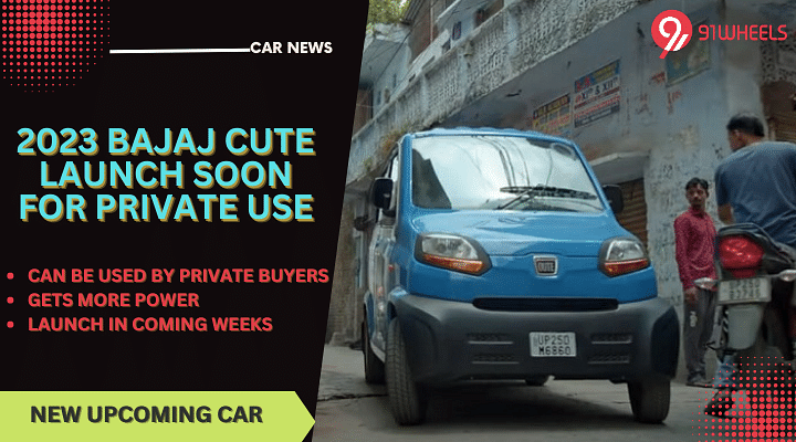 2023 Bajaj Qute Can Be Used By Private Buyers - Launch Soon