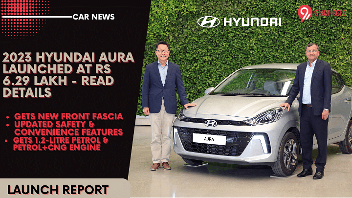 2023 Hyundai Aura Launched At Rs 6.29 Lakh - Read Details