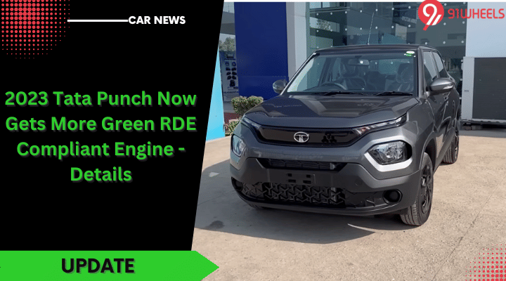 2023 Tata Punch Now Gets More Green RDE Compliant Engine - Details 2023 Tata Punch Now Gets More Green RDE Compliant Engine - Details