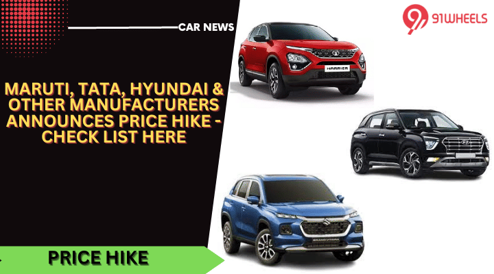 Maruti, Tata, Hyundai & Other Manufacturers Announces Price Hike - Check List Here Maruti, Tata, Hyundai & Other Manufacturers Announces Price Hike - Check List Here