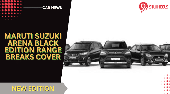 Maruti Suzuki Arena Black Edition Range Breaks Cover