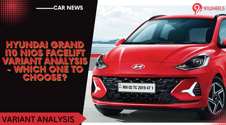 Hyundai Grand i10 Nios Facelift Variant Analysis - Which One To Choose?