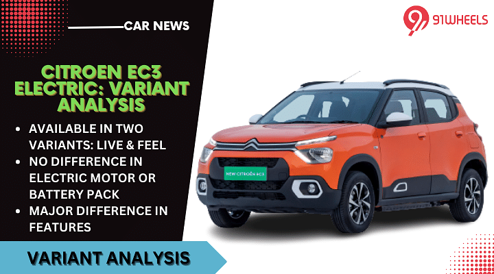 Citroen eC3 Unveiled In Two Variants, Here's The Difference