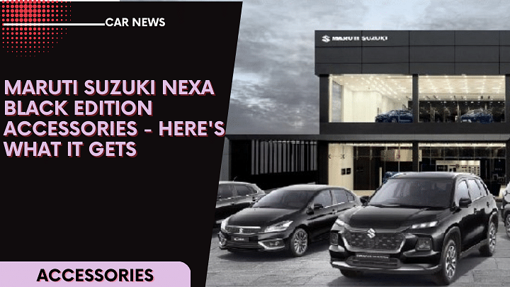 Maruti Suzuki Nexa Black Edition Accessories - Here's What It Gets