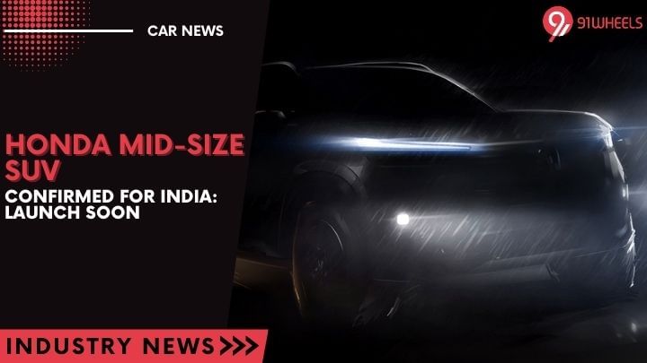 Honda Mid-Size SUV Confirmed For India: Launch Soon