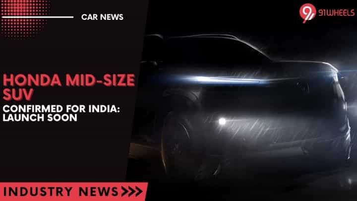 Honda Mid-Size SUV Confirmed For India: Launch Soon Honda Mid-Size SUV Confirmed For India: Launch Soon