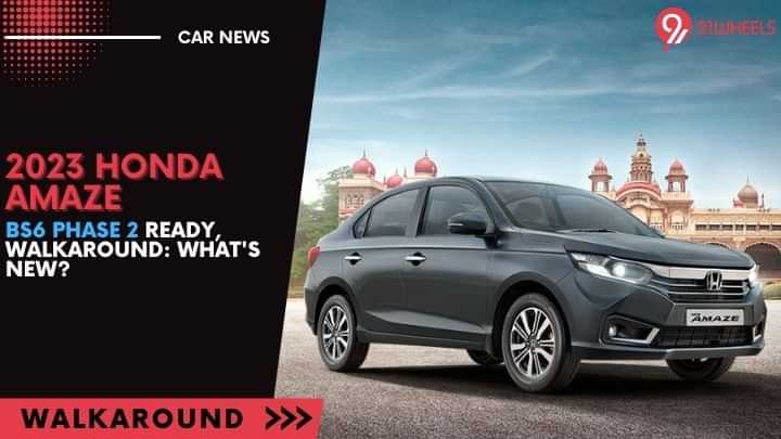 2023 Honda Amaze BS6 Phase 2 Ready, Walkaround: What's New? 2023 Honda Amaze BS6 Phase 2 Ready, Walkaround: What's New?