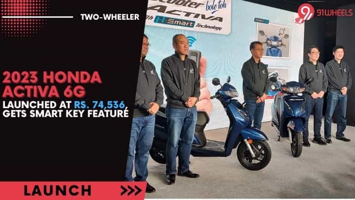 2023 Honda Activa 6G Launched at Rs. 74,536, Gets Smart Key Feature 2023 Honda Activa 6G Launched at Rs. 74,536, Gets Smart Key Feature