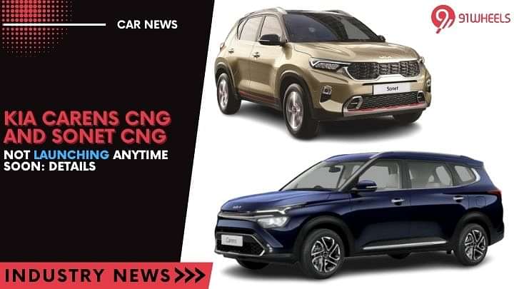 Kia Carens CNG And Sonet CNG Not Launching Anytime Soon: Details