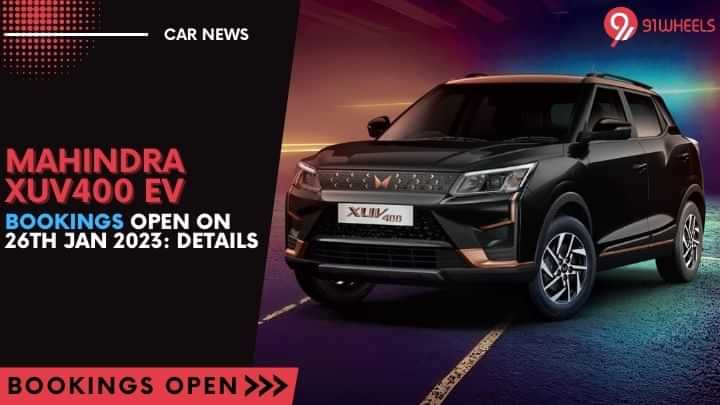 Mahindra XUV400 EV Bookings Now Open: Details Mahindra XUV400 EV Bookings Now Open: Details