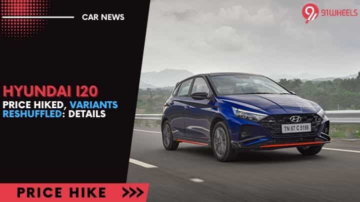 Hyundai i20 Price Hiked, Variants Reshuffled: Details Hyundai i20 Price Hiked, Variants Reshuffled: Details