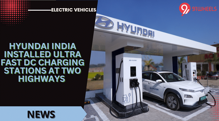 Hyundai India Installed Ultra Fast DC Charging Stations At Two Highways