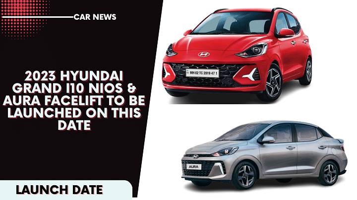 Hyundai Grand i10 Nios & Aura Facelift To Be Launched On This Date