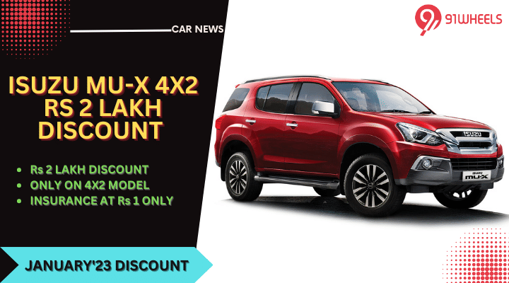 Isuzu MU-X 4X2 SUV Discounts Of Up To Rs 2 Lakh - Read Details Isuzu MU-X 4X2 SUV Discounts Of Up To Rs 2 Lakh - Read Details