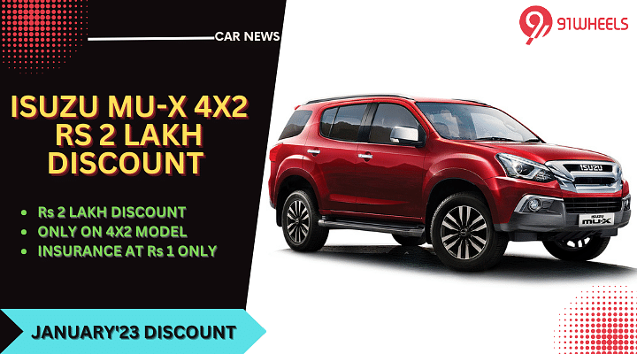 Isuzu MU-X 4X2 SUV Discounts Of Up To Rs 2 Lakh - Read Details