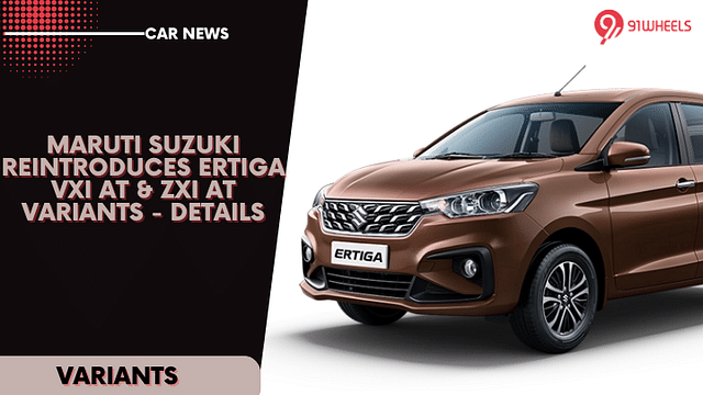 Maruti Suzuki Reintroduces Ertiga VXI AT & ZXI A...