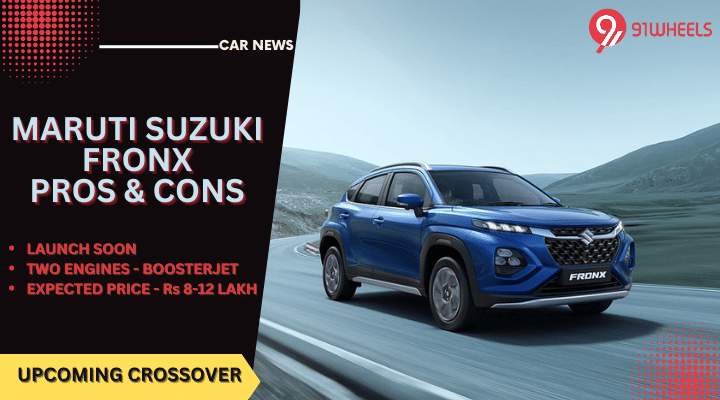 2023 Maruti Suzuki Fronx Crossover - Top Pros & Cons 2023 Maruti Suzuki Fronx Crossover - Top Pros & Cons
