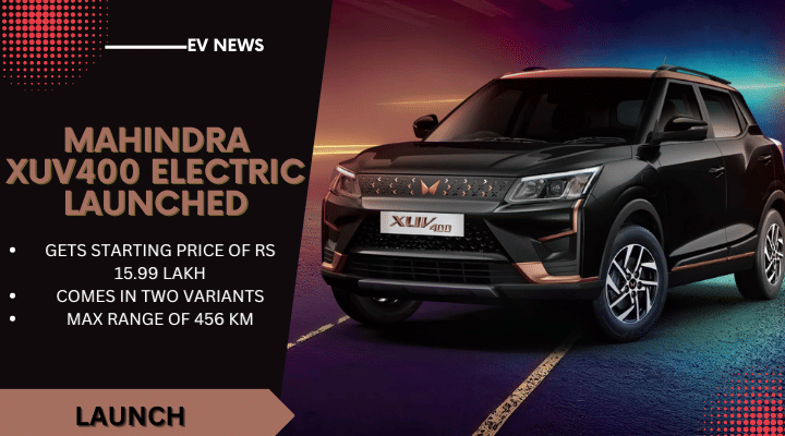 Mahindra XUV400 Electric SUV Launched At Rs 15.99 Lakh Mahindra XUV400 Electric SUV Launched At Rs 15.99 Lakh