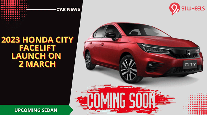 2023 Honda City Facelift To Debut On March 2 - No Diesel Engine