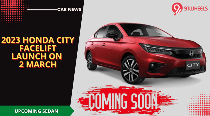 2023 Honda City Facelift To Debut On March 2 - No Diesel Engine 2023 Honda City Facelift To Debut On March 2 - No Diesel Engine